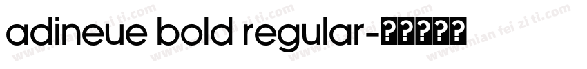 adiNeue Bold Regular字体转换